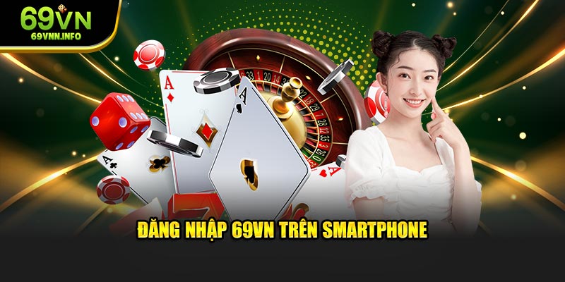 Đăng nhập 69VN trên smartphone