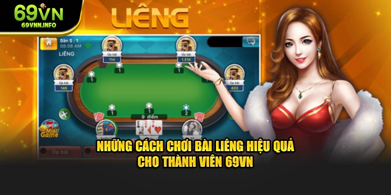 Những cách chơi bài liêng hiệu quả cho thành viên 69VN