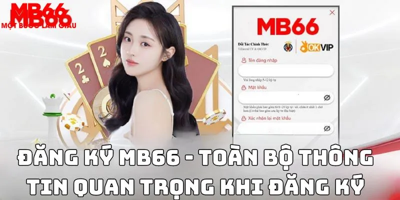 Đăng ký MB66 – Toàn bộ thông tin quan trọng khi đăng ký
